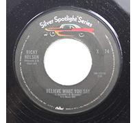 RICKY NELSON - RICKY NELSON 45 RPM Travelin' Man / Believe What You Say