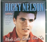 Ricky Nelson - Whole Lotta Shakin' Goin' On