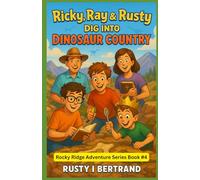 Ricky, Ray & Rusty Dig Into Dinosaur Country