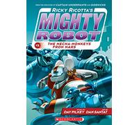 Ricky Ricotta's Mighty Robot Vs. the Mecha-Monkeys from Mars: Volume 4