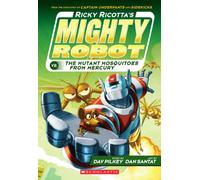 Ricky Ricotta's Mighty Robot vs. the Mutant Mosquitoes from Mercury: Volume 2