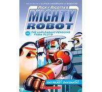 Ricky Ricotta's Mighty Robot Vs. the Unpleasant Penguins from Pluto: Volume 9