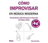 Ricky Schneider Cómo Improvisar En Música Moderna (Tascabile)