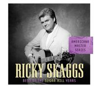 Skaggs, Ricky - Americana Master Series: Best Of The Sugar Hill Ye