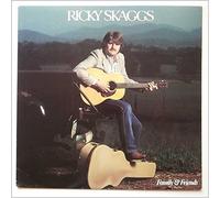 RICKY SKAGGS - Family & Friends