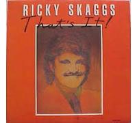 Ricky Skaggs - That S It