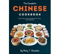 Ricky T Gonzalez The Complete Chinese Cookbook (Tascabile)