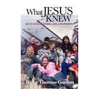 Ricky, Thomas Gordon What Jesus Knew (Tascabile)