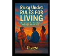 Ricky Uncle’s Rules for Living: One gave up. One showed up. One might still walk away.