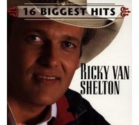 Ricky Van Shelton - 16 Biggest Hits by Ricky Van Shelton (1999-03-19)
