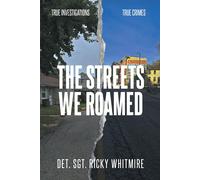 Ricky Whitmire The Streets We Roamed (Tascabile)