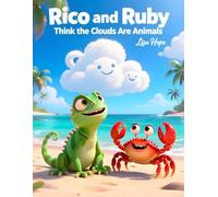 Rico and Ruby Think the Clouds Are Animals: A Playful Story About Imagination for Kids Ages 4-8