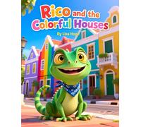 Rico and the Colorful Houses of Curacao: Learning to Love What Makes You Unique