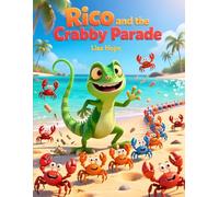 Rico and the Crabby Parade: Even the Smallest Friends Can Teach You Something
