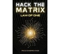 Rico D'Merovingi Hack the Matrix (Tascabile) Hack the Matrix