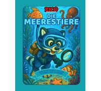 Rico entdeckt die Meerestiere - Interaktives Lernbuch zum Ausmalen für Kinder von 4 bis10 Jahren