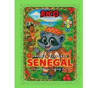 Rico il Procione Esplora il Senegal - Libro da Colorare per Bambini: Baobab, Tamburi e Isola di Gorée | Curiosità Educative | Età 4-8