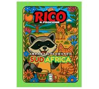 Rico il Procione Esplora il Sudafrica - Libro da Colorare per Bambini: Safari, Città e Pinguini | Curiosità Educative | Età 4-8