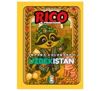 Rico il Procione Esplora l’Uzbekistan - Libro da Colorare per Bambini: Samarcanda, Bazar di Spezie e Architettura Islamica | Curiosità Educative | Età 4-8