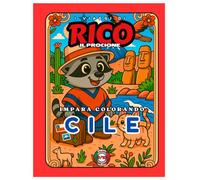 Rico il Procione in Cile - Libro da Colorare per Bambini: Deserto di Atacama, Moai e Pinguini della Patagonia | 22 Pagine Illustrate in Rima | Età 5-10
