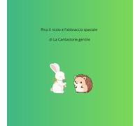 Rico il riccio e l'abbraccio speciale