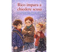 Rico impara a chiedere Scusa: Una Storia dal Villaggio A Colori