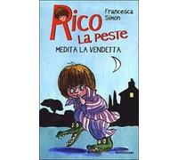 Rico la peste medita la vendetta