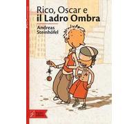 Rico, Oscar e il ladro ombra. Ediz. illustrata