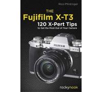 Rico Pfirstinger The Fujifilm X-T3 (Tascabile)