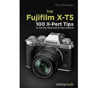 Rico Pfirstinger The Fujifilm X-T5 (Tascabile)