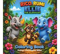 Rico, Rumi, and Ellie the Elephant: Coloring Book