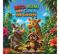 Rico, Rumi, and Gina the Giraffe