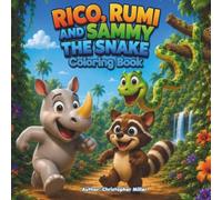 Rico, Rumi, and Sammy the Snake: Coloring Book