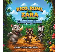 Rico, Rumi, and Zara the Zebra: Coloring Book