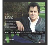 Rico Saccani - Liszt: Hunarian Rhapsody No. 12, Liebestraum, Mephisto Waltz - The Hungarian Years 1985 - 2005