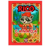 Rico the Raccoon Explores Canada - Coloring Book for Kids: Maple Forests, Mounties and Northern Lights | Educational Curiosities | Ages 4-8
