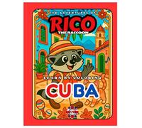Rico the Raccoon Explores Cuba - Coloring Book for Kids: Music, Classic Cars and Island Life | Educational Curiosities | Ages 4-8