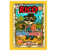 Rico the Raccoon Explores South Korea - Kids’ Coloring Book: K-Pop, Hanbok & Seoul Adventures | Educational Rhymes & Activities | Ages 4-8