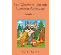 Rico Waschbär und das Camping Abenteuer: Lesebuch