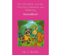 Rico Waschbär und das Herzchen-Geheimnis zum Muttertag: Ausmalbuch