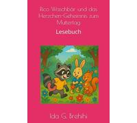 Rico Waschbär und das Herzchen-Geheimnis zum Muttertag: Lesebuch