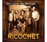 Ricochet - Do I Love You Enough / Seven Bridges Road