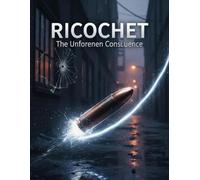 Ricochet: The Unforeseen Consequence