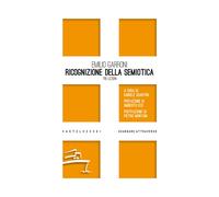 Ricognizione della semiotica. Tre lezioni - Garroni Emilio