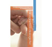 Ricognizioni dialogiche: Persona, esistenza e relazione, io e tu, la parola e l'amore