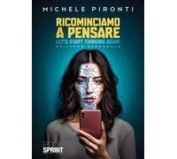 Ricominciamo a pensare. Let's start thinking again
