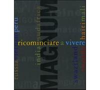 Ricominciare a vivere. Ediz. illustrata. Con DVD - Sulcas Adèle