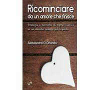 Ricominciare da un amore che finisce
