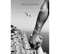 Ricomincio da Lorenzo