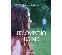 Ricomincio da me